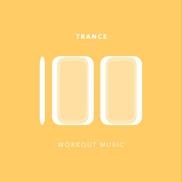100 Trance Workout Music