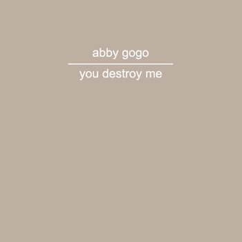 You Destroy Me