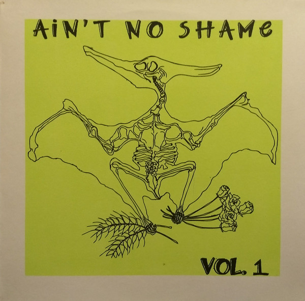 Ain't No Shame Vol. 1