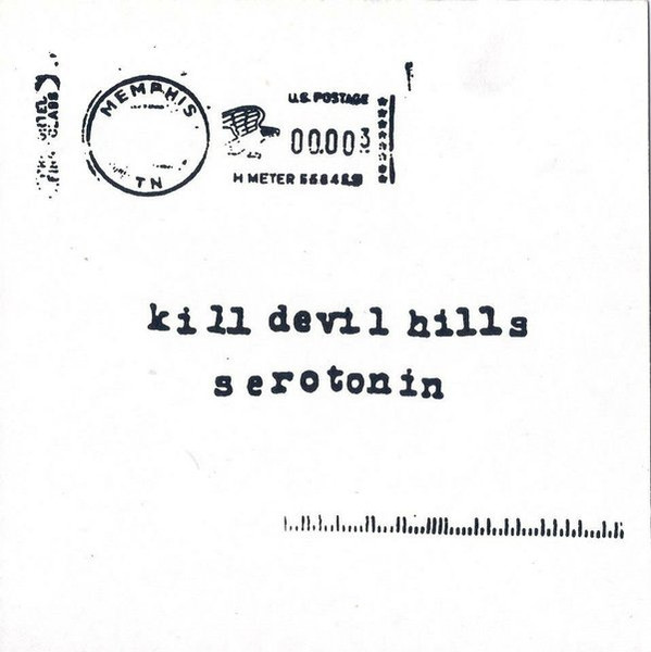 Kill Devil Hills / Serotonin