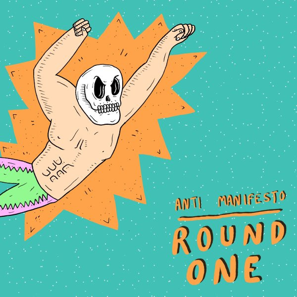 Anti​-​Manifesto - Round One