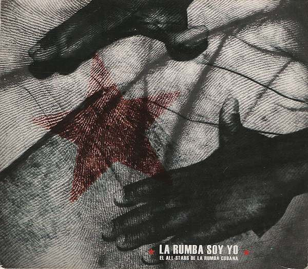La Rumba Soy Yo: El All Stars De La Rumba Cubana