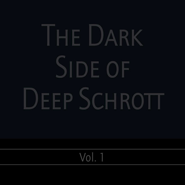 The Dark Side Of Deep Schrott Vol. 1