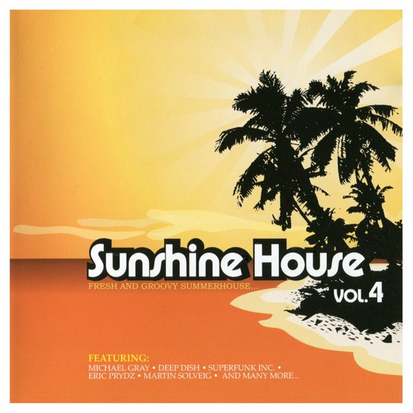 Sunshine House Vol. 4 - Fresh And Groovy Summertime