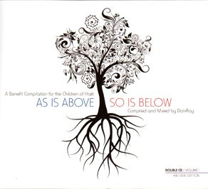 As Is Above, So Is Below:  Benefit Compilation For The Children Of Haiti