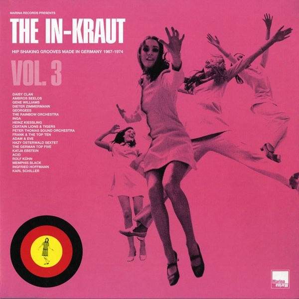 Marina Records Presents The In-Kraut Vol. 3: Hip Shaking Grooves Made In Germany 1967-1974