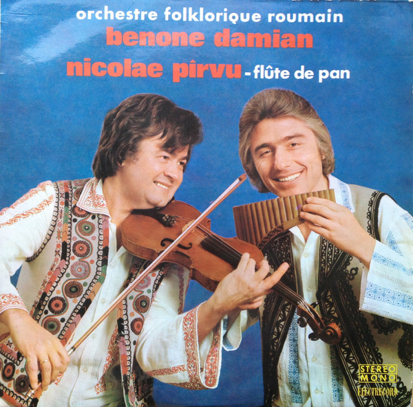 Orchestra Folklorique Roumain Benone Damian, Nicolae Pîrvu – Flûte de Pan