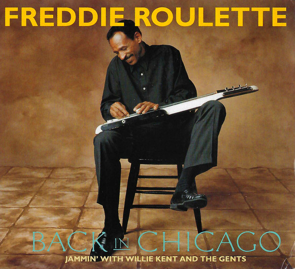 Back In Chicago (Jammin' With Willie Kent And The Gents)