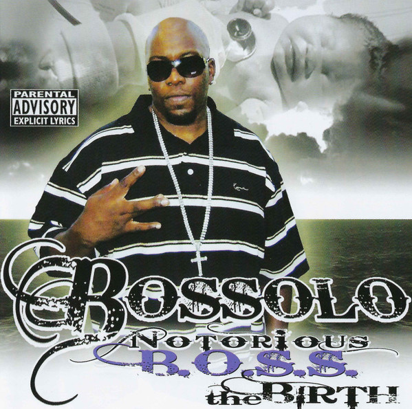 Notorious B.O.S.S. The Birth