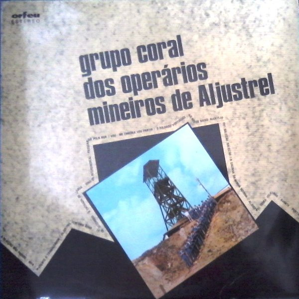 Grupo Coral Dos Operários Mineiros De Aljustrel