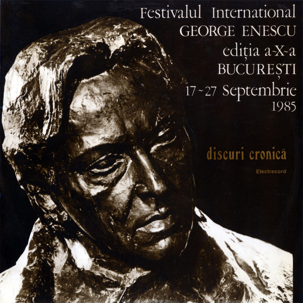 Festivalul International George Enescu Ediția A-X-a București 17-27 Septembrie 1985