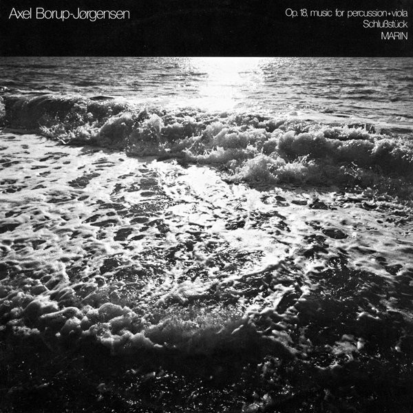 Op. 18, Music For Percussion + Viola / Schlußstück / Marin