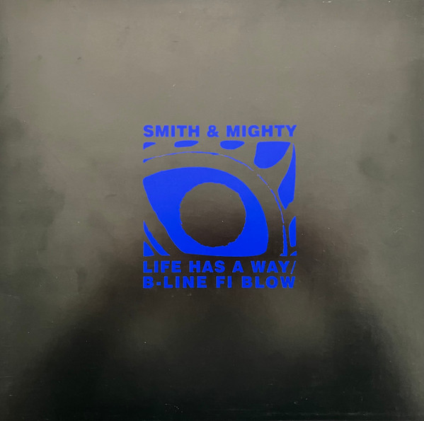 Life Has A Way / B-Line Fi Blow