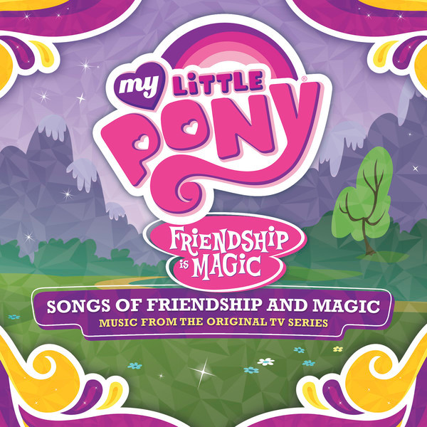 My Little Pony - Songs Of Friendship And Magic (Music From The Original TV Series)