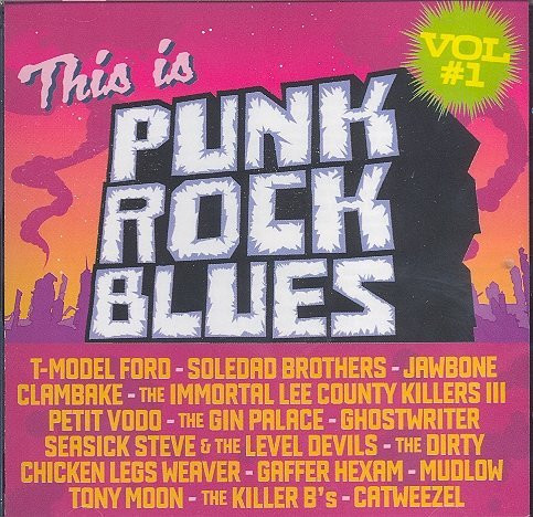 This Is Punk Rock Blues - Vol #1