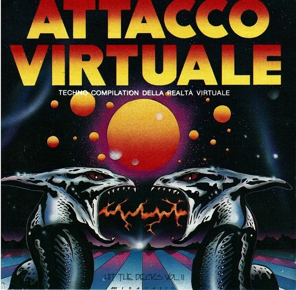 Attacco Virtuale: Techno Compilation Della Realtà Virtuale - Hit The Decks Vol.II