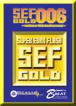 SEF Gold 006 ～Velfarre 11th Anniversary～