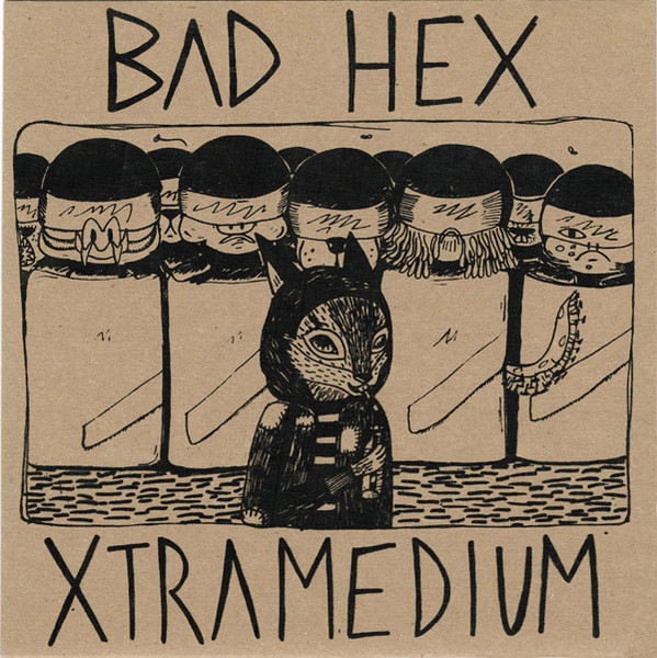 Bad Hex / Xtramedium
