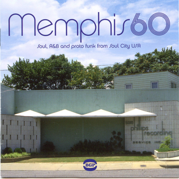 Memphis 60 - Soul, R&B And Proto Funk From Soul City USA 