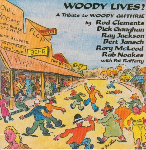 Woody Lives! A Tribute To Woody Guthrie
