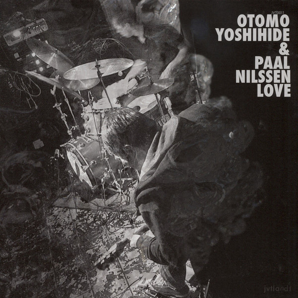 Otomo Yoshihide & Paal Nilssen-Love