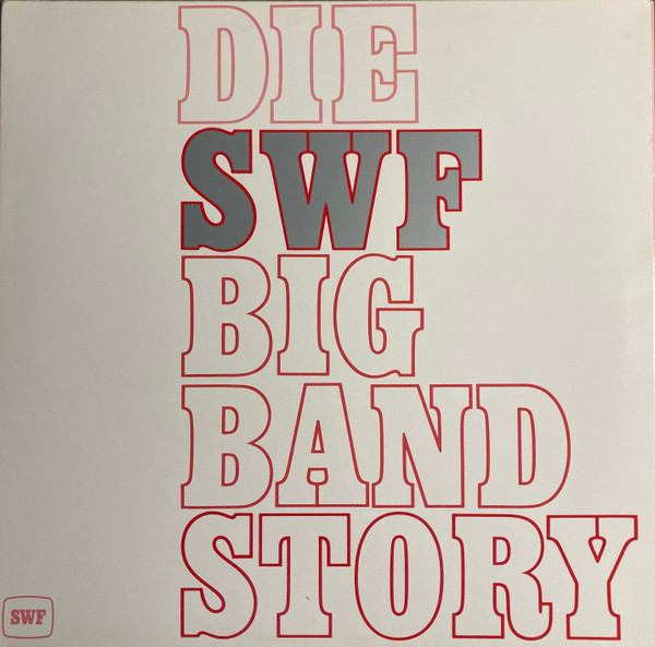 Die SWF Big Band Story