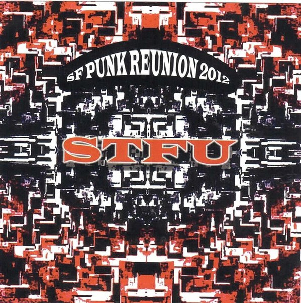 STFU SF Punk Reunion 2012