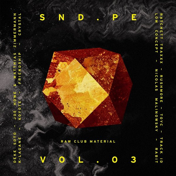 SND.PE Vol. 03 : Raw Club Material