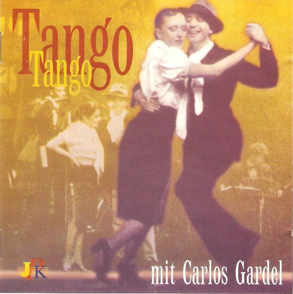 Tango, Tango (Die Besten Argentinischen Tangos 1920-1940)