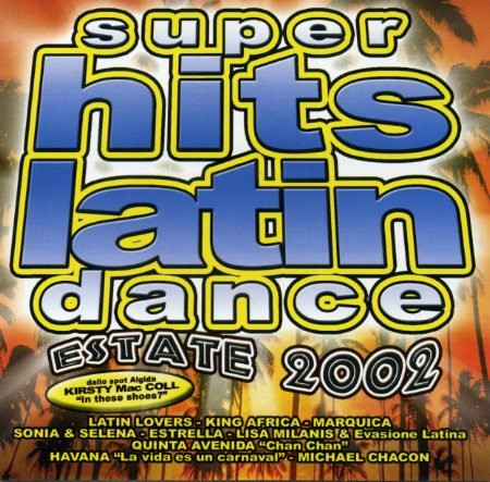 Super Hits Latin Dance Estate 2002