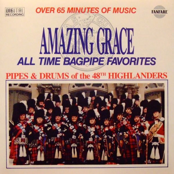 Amazing Grace:  All Time Bagpipe Favorites