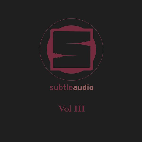 Subtle Audio Vol III