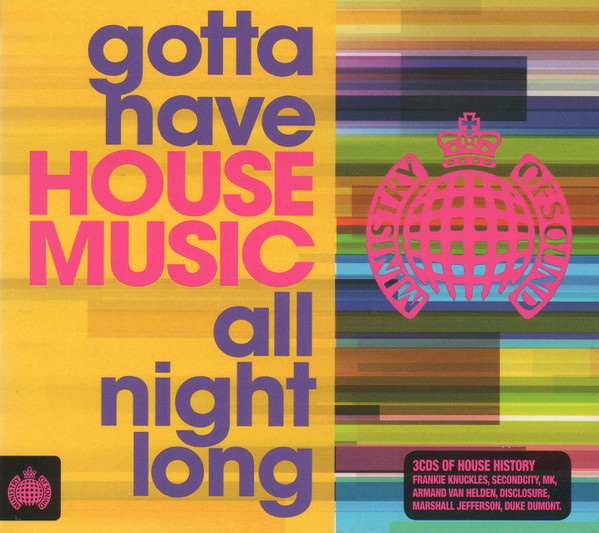 Gotta Have House Music All Night Long