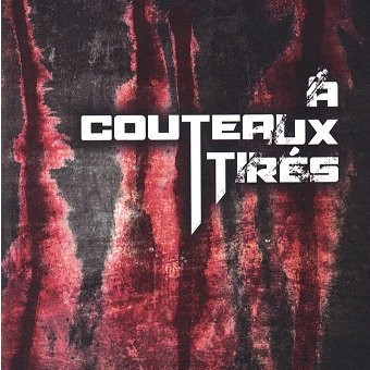 A Couteaux Tirés