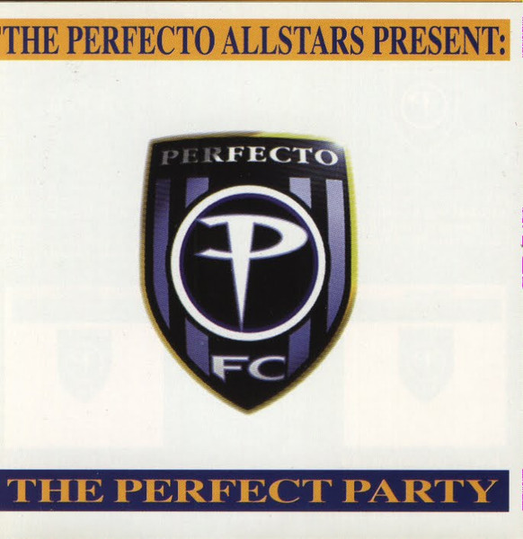 The Perfecto Allstars Present: The Perfect Party