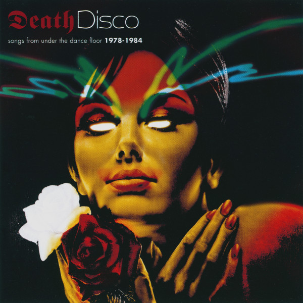 Death Disco - Songs From Under The Dance Floor 1978-1984