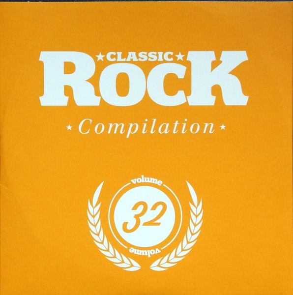 Classic Rock Compilation Volume 32