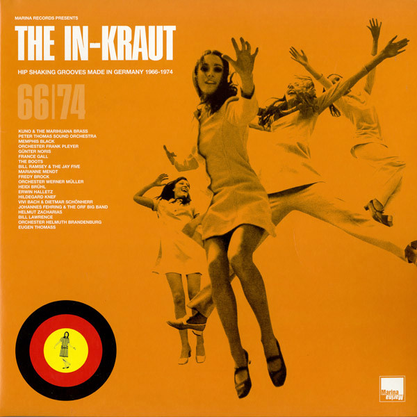 Marina Records Presents The In-Kraut 66|74: Hip Shaking Grooves Made In Germany 1966-1974