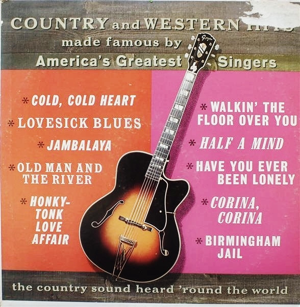 Country And Western Hits Made Famous By America's Greatest Singers (Hank Williams & Ernest Tubb)