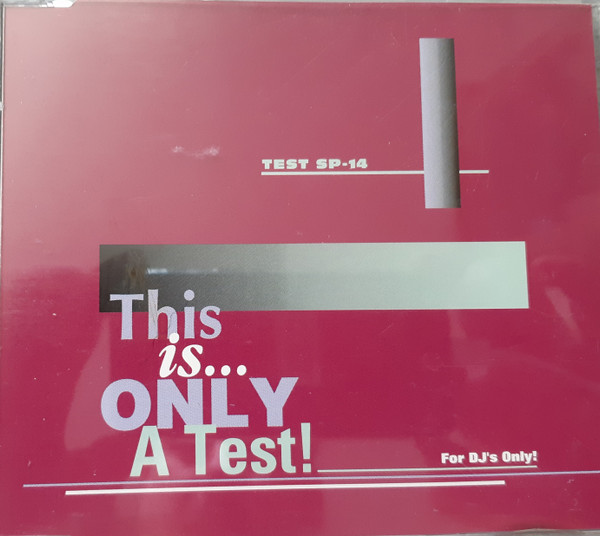 This Is Only A Test!