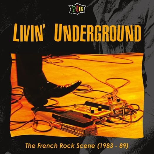 Livin' Underground - The French Rock Scene (1983 - 89)