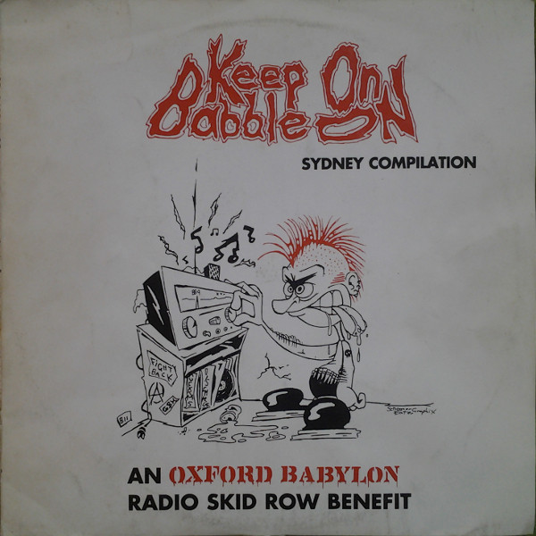 Keep On Babble On (Sydney Compilation) (An Oxford Babylon Radio Skid Row Benefit)