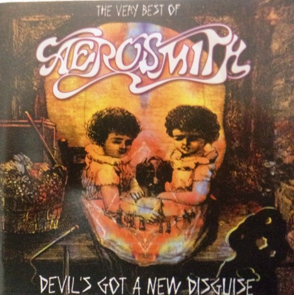 Devil's Got A New Disguise : The Very Best Of Aerosmith