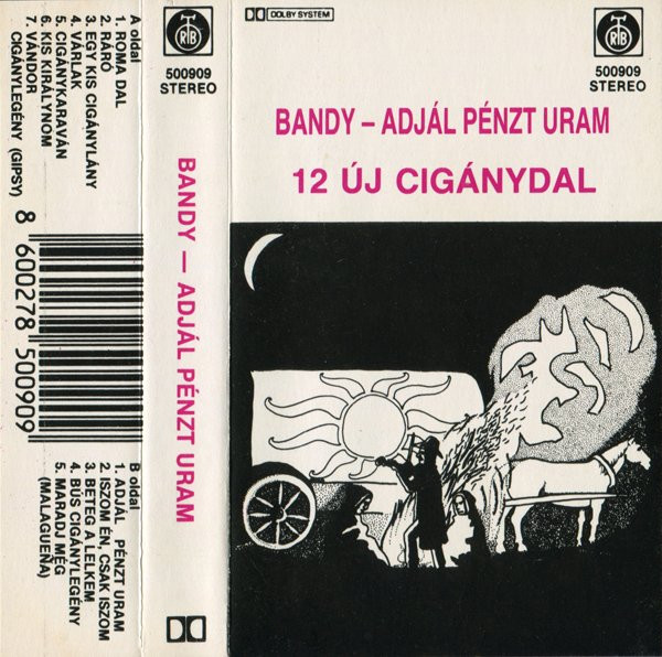 Adjál Pénzt Uram (12 Új Cigánydal)