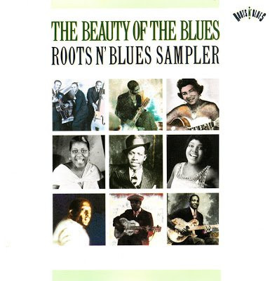 The Beauty Of The Blues - Roots N' Blues Sampler