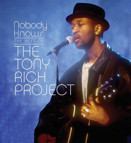 Nobody Knows: The Best Of The Tony Rich Project 