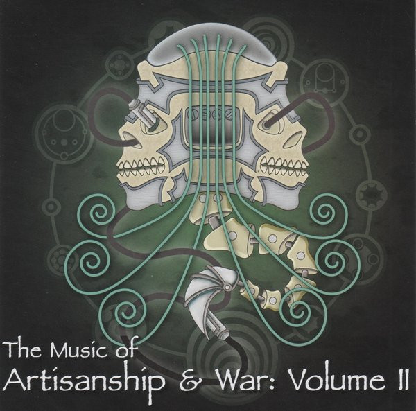 The Music Of Artisanship & War: Volume II
