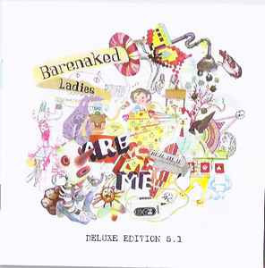 Barenaked Ladies Are Me (Deluxe Edition 5.1)