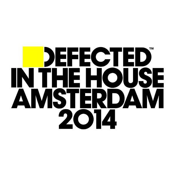 Defected In The House - Amsterdam 2014