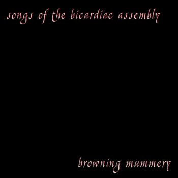 Songs Of The Bicardiac Assembly